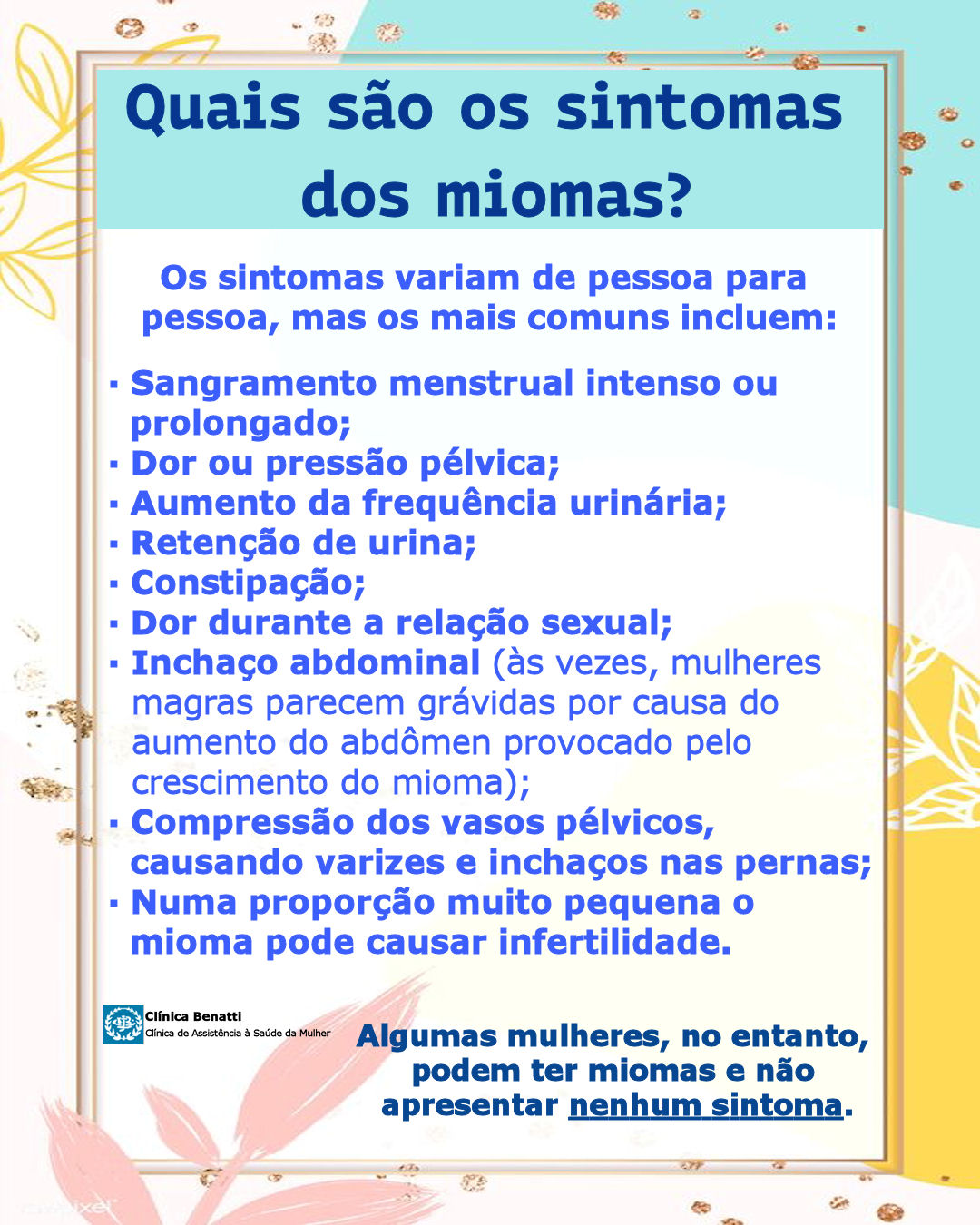 Quais são os sintomas dos miomas?