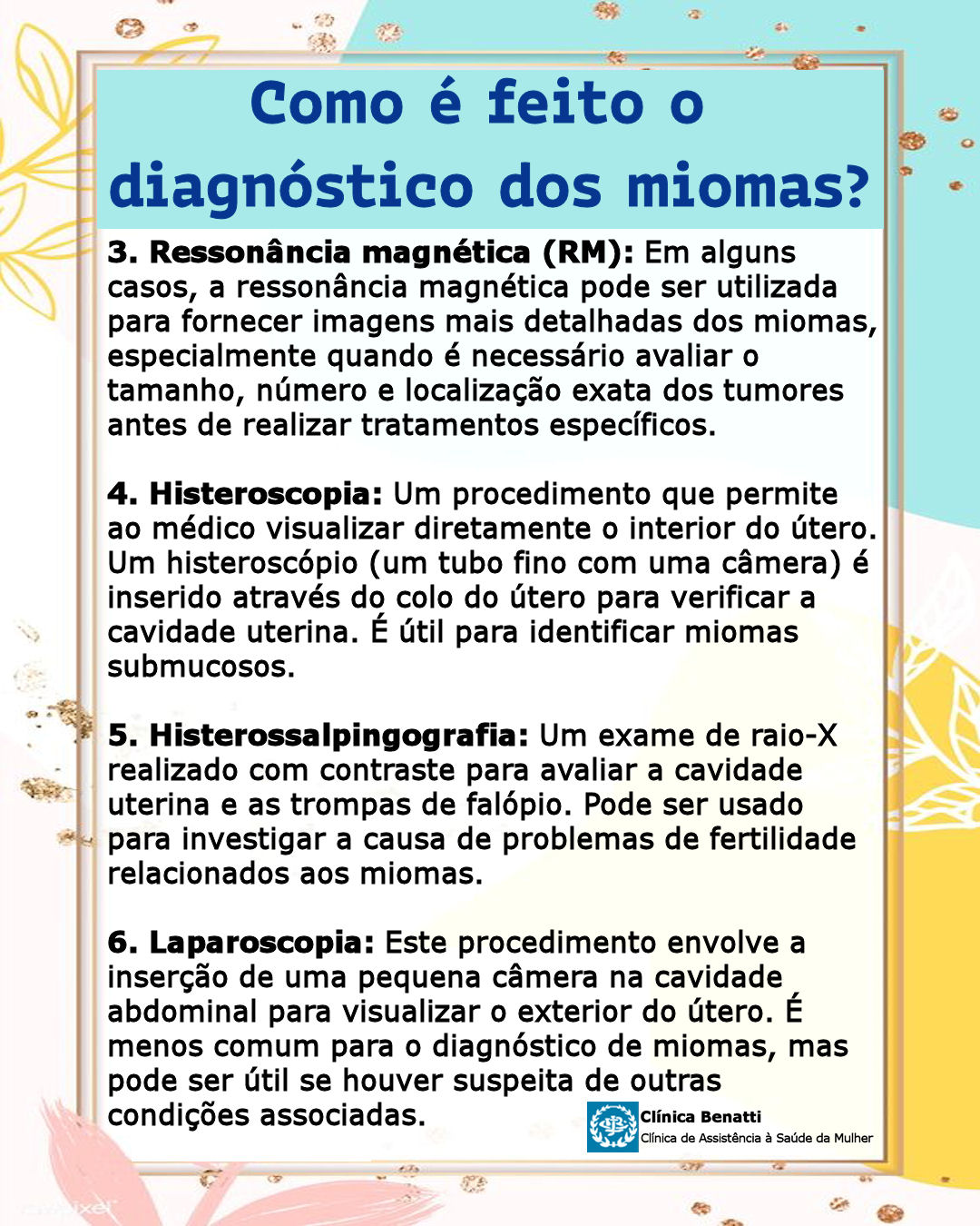De que forma é feito o diagnóstico de miomas?